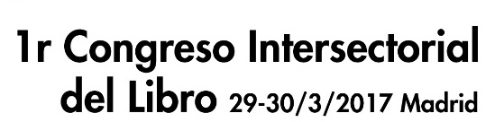 1r Congreso Intersectorial del Libro. Madrid, 29-30 de marzo
