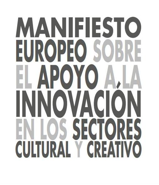 Manifiesto europeo sobre el apoyo a la innovación en los sectores cultural y creativo